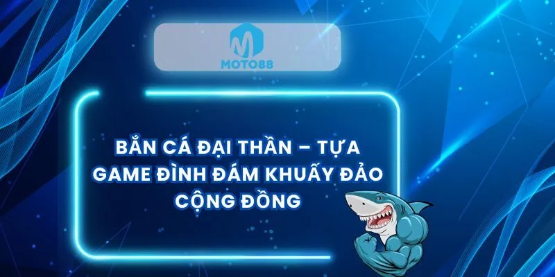 ban-ca-dai-than